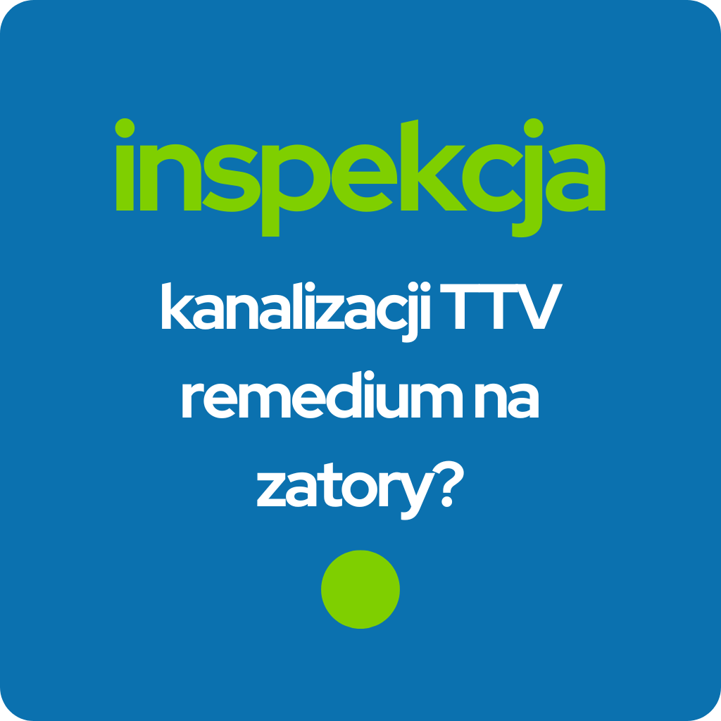 inspekcja kanalizacji ttv jako remedium na problemy z zatorami